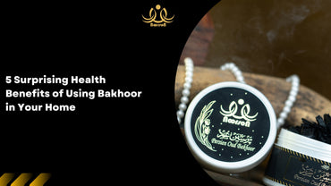 5 Surprising Health Benefits of Using Bakhoor in Your Home