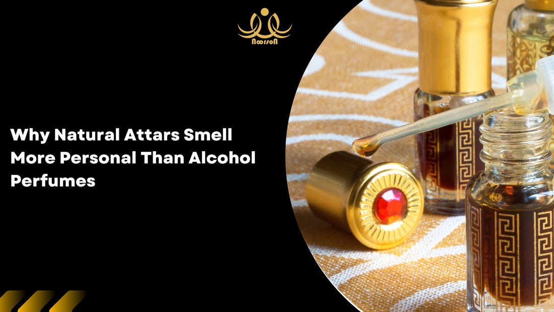 Why Natural Attars Smell More Personal Than Alcohol Perfumes